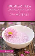 Promesas Para Comenzar Bien El Da Para Mujeres (Daybreak Books Series) eBook
