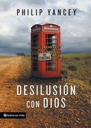 Desilusion Con Dios (Spa) (Disappointment With God) eBook