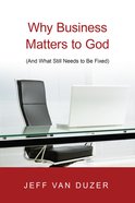 Why Business Matters to God eBook