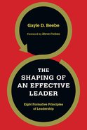 The Shaping of An Effective Leader eBook
