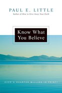 Know What You Believe (Paul Little "Believe" Series) eBook