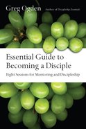 Essential Guide to Becoming a Disciple (The Essentials Set Series) eBook