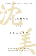 Silence and Beauty: Hidden Faith Born of Suffering eBook