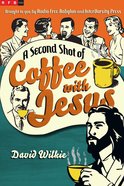 A Second Shot of Coffee With Jesus eBook