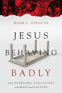 Jesus Behaving Badly eBook