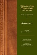 Genesis 1-11 (Reformation Commentary On Scripture Series) eBook