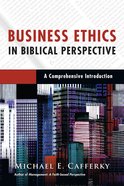 Business Ethics in Biblical Perspective eBook