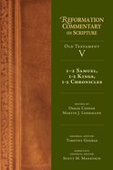 1-2 Samuel, 1-2 Kings, 1-2 Chronicles (#5 in Reformation Commentary On Scripture Series) eBook