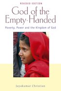 God of the Empty-Handed: Poverty, Power and the Kingdom of God eBook
