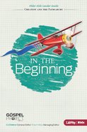 In the Beginning (Older Kids Leader Guide) (#01 in The Gospel Project For Kids 2012-15 Series) eBook