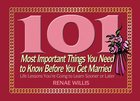 101 Most Important Things You Need to Know Before You Get Married eBook
