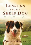 Lessons From a Sheepdog: A True Story of Transforming Love eBook