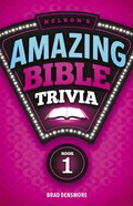 Nelson's Amazing Bible Trivia eBook