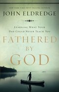Fathered By God eBook