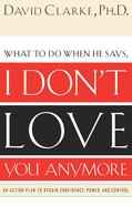 What to Do When Your Spouse Says I Don't Love You Anymore eBook