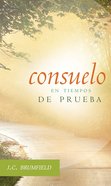Consuelo En Tiempos De Prueba (Spa) (Comfort For Troubled Christians) eBook