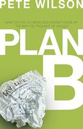 Plan B: What to Do When God Doesn't Show Up the Way You Thought He Would eBook