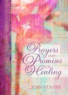 Prayers and Promises For Healing eBook