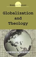 Globalization and Theology (Horizons In Theology Series) eBook