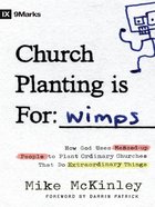 Church Planting is For: Wimps eBook