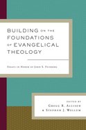 Building on the Foundations of Evangelical Theology eBook