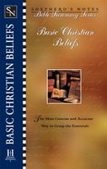 Basic Christian Beliefs (Shepherd's Notes Bible Summary Series) eBook