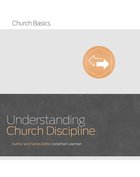 Understanding Church Discipline (Church Basics Series) eBook