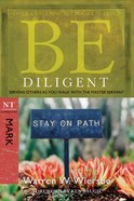 Be Diligent (Mark) (Be Series) eBook