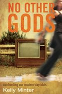 No Other Gods (Member Book With Leader Helps) (The Living Room Series) eBook