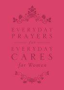 Everyday Prayers For Everyday Cares For Women eBook