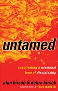 Untamed: Reactivating a Missional Form of Discipleship eBook