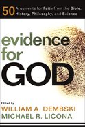 Evidence For God: 50 Arguments For Faith From the Bible, History, Philosophy, and Science eBook