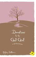 Devotions For the God Girl: A 365 Day Journey eBook