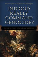 Did God Really Command Genocide? Coming to Terms With the Justice of God eBook