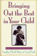 Bringing Out the Best in Your Child eBook