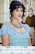 An Uncommon Courtship (#03 in Hawthorne House Series) eBook