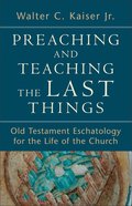 Preaching and Teaching the Last Things eBook
