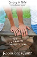 Until Tomorrow (#01 in Christy And Todd Series) eBook