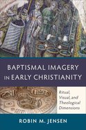 Baptismal Imagery in Early Christianity eBook