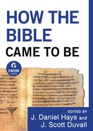 How the Bible Came to Be eBook