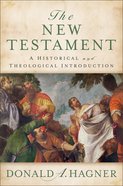 The New Testament: A Historical and Theological Introduction eBook