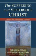The Suffering and Victorious Christ eBook