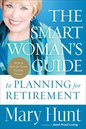 The Smart Woman's Guide to Planning For Retirement eBook