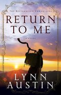 Return to Me (#01 in The Restoration Chronicles Series) eBook