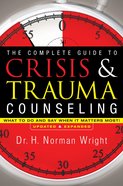 The Complete Guide to Crisis and Trauma Counseling eBook
