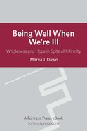 Being Well When We Are Ill eBook