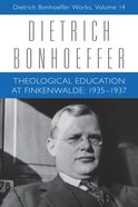 Theological Education At Finkenwalde: 1935-1937 (#14 in Dietrich Bonhoeffer Works Series) eBook