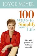100 Ways to Simplify Your Life Paperback