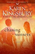Chasing Sunsets (#02 in Angels Walking Series) eBook