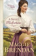 A Sweet Misfortune (#02 in Virtues And Vices Of The Old West Series) eBook